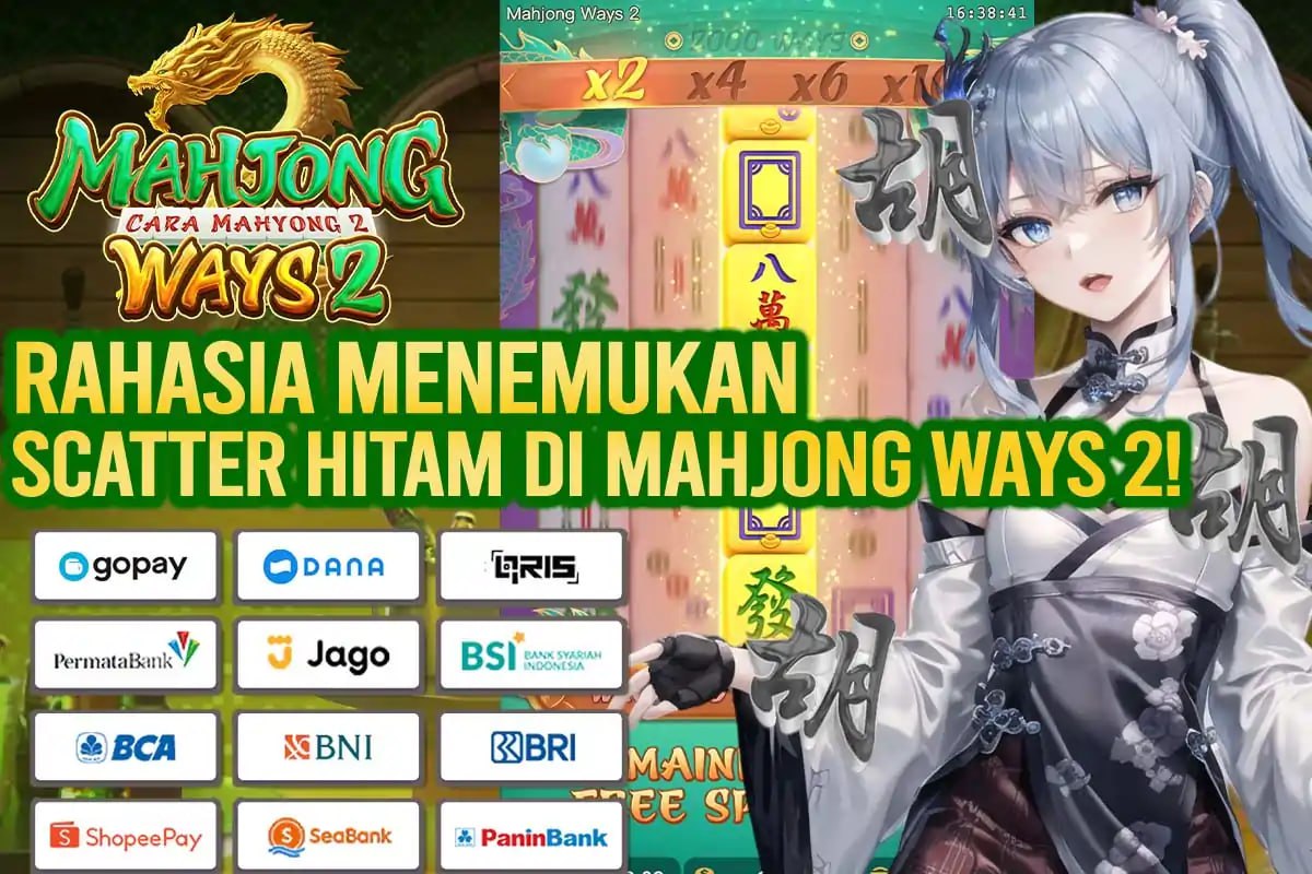 ACC4D: RAHASIA MENEMUKAN SCATTER HITAM DI MAHJONG WAYS 2 – INI DIA POLA AMPUH UNTUK JACKPOT TERDAHSYAT!